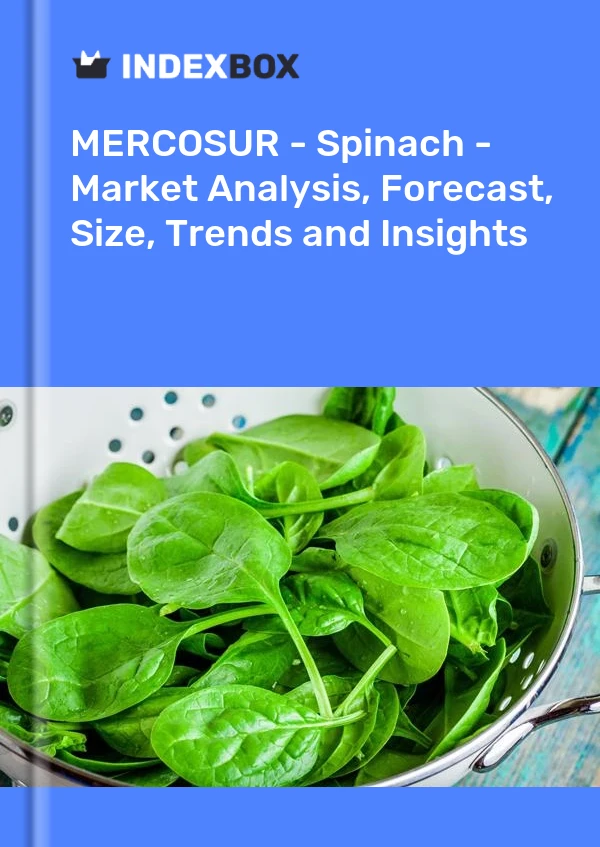 Report MERCOSUR - Spinach - Market Analysis, Forecast, Size, Trends and Insights for 499$