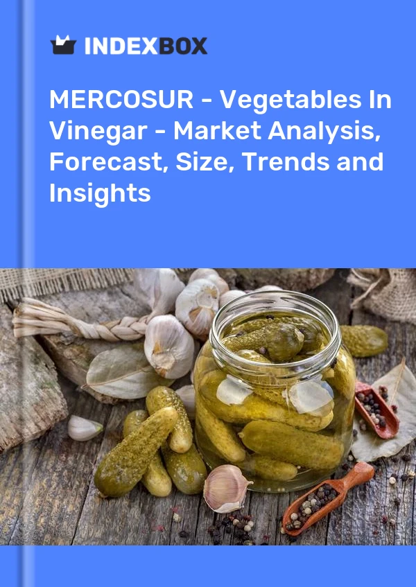 Report MERCOSUR - Vegetables in Vinegar - Market Analysis, Forecast, Size, Trends and Insights for 499$