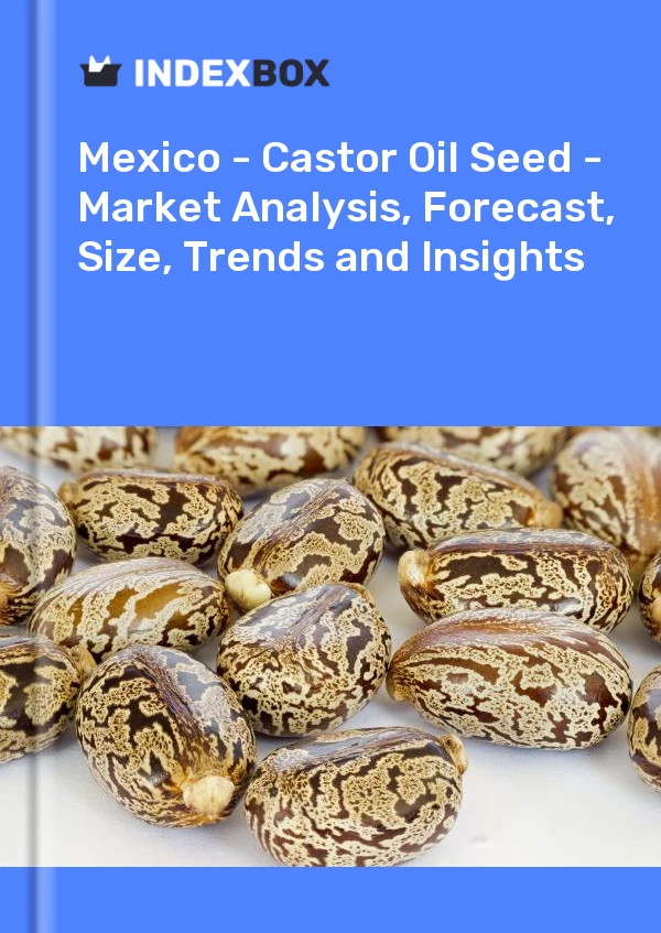 Report Mexico - Castor Oil Seed - Market Analysis, Forecast, Size, Trends and Insights for 499$