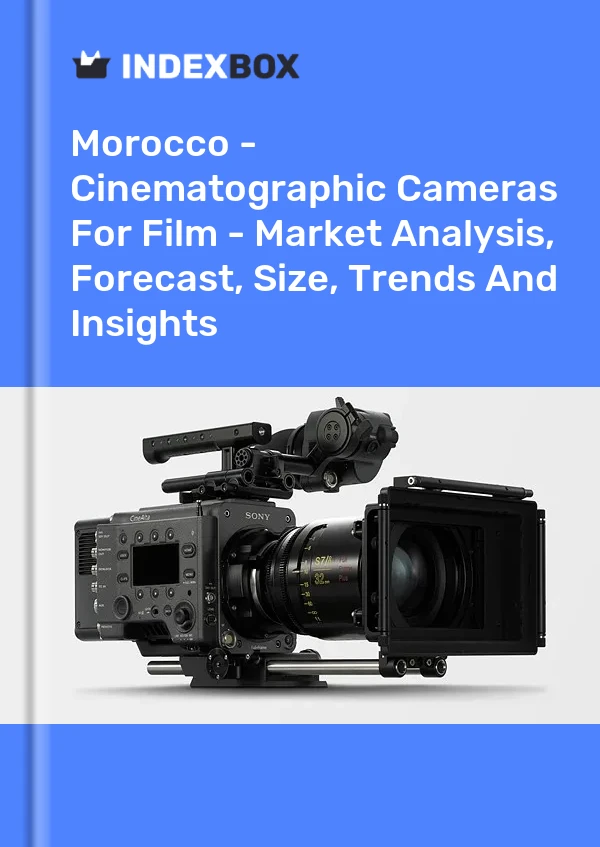 Report Morocco - Cinematographic Cameras for Film - Market Analysis, Forecast, Size, Trends and Insights for 499$