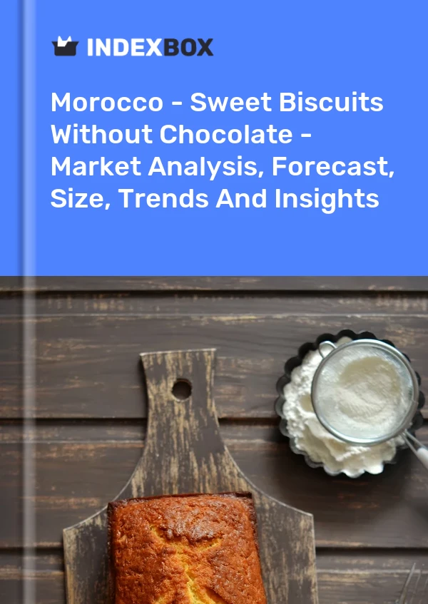 Report Morocco - Sweet Biscuits Without Chocolate - Market Analysis, Forecast, Size, Trends and Insights for 499$