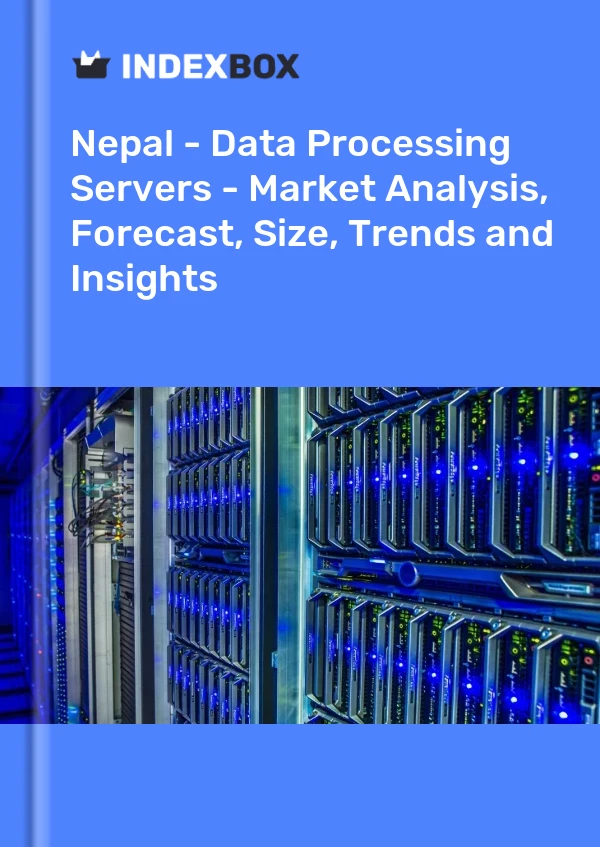 Nepal - Data Processing Servers - Market Analysis, Forecast, Size, Trends and Insights