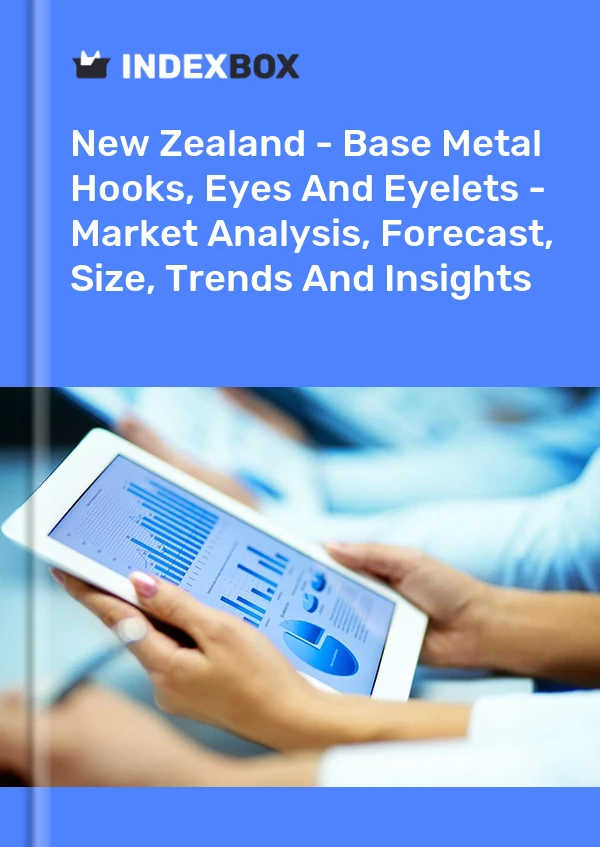 New Zealand - Base Metal Hooks, Eyes And Eyelets - Market Analysis, Forecast, Size, Trends And Insights