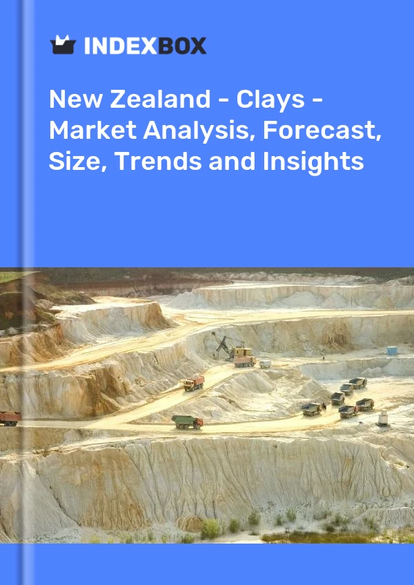 New Zealand - Clays - Market Analysis, Forecast, Size, Trends and Insights