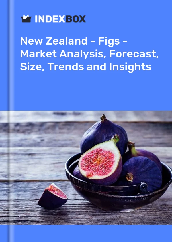 New Zealand - Figs - Market Analysis, Forecast, Size, Trends and Insights