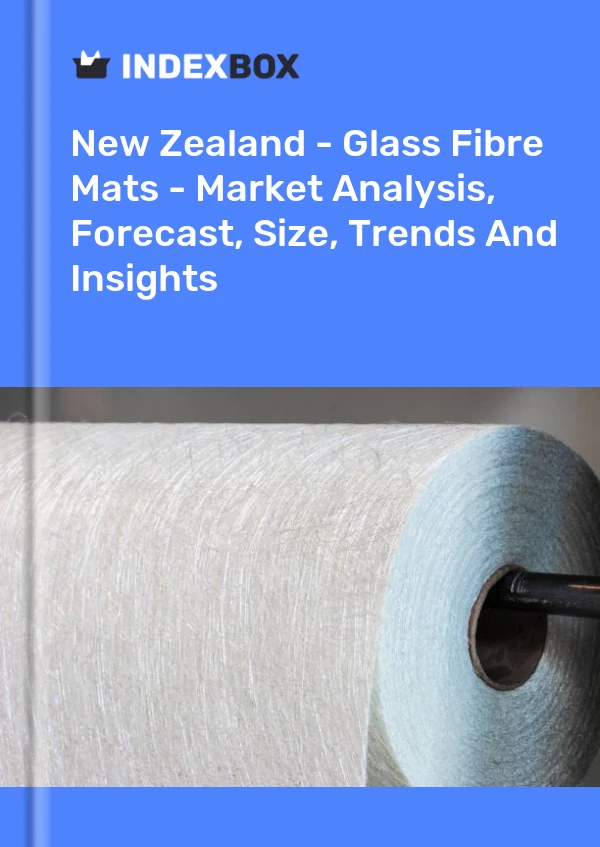 Report New Zealand - Glass Fibre Mats - Market Analysis, Forecast, Size, Trends and Insights for 499$
