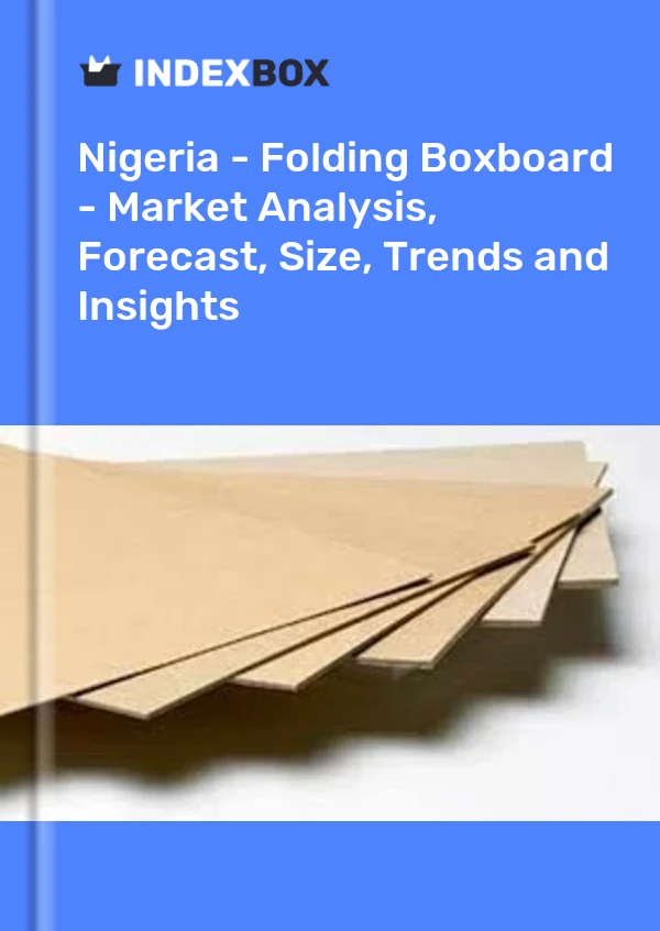 Report Nigeria - Folding Boxboard - Market Analysis, Forecast, Size, Trends and Insights for 499$