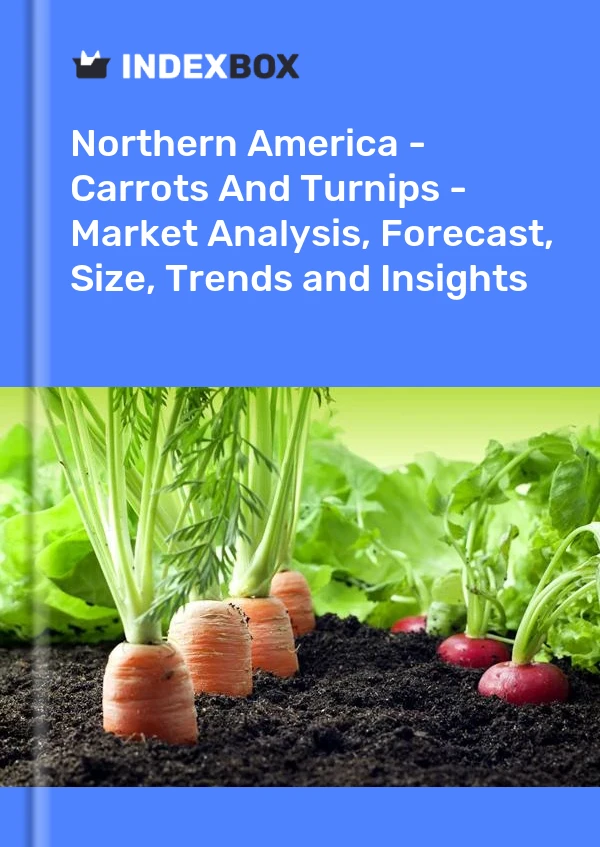 Report Northern America - Carrots and Turnips - Market Analysis, Forecast, Size, Trends and Insights for 499$