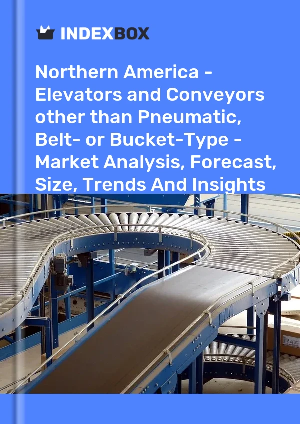 Report Northern America - Elevators and Conveyors other than Pneumatic, Belt- or Bucket-Type - Market Analysis, Forecast, Size, Trends and Insights for 499$