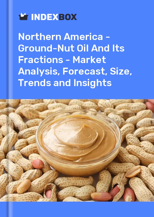 Report Northern America - Ground-Nut Oil and Its Fractions - Market Analysis, Forecast, Size, Trends and Insights for 499$