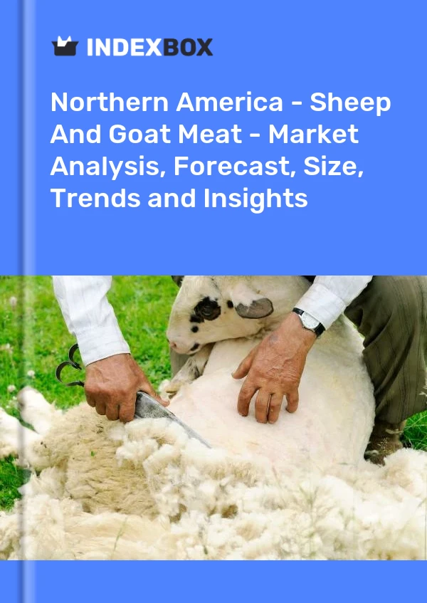 Bildiri Kuzey Amerika - Koyun Ve Keçi Eti - Pazar Analizi, Tahmin, Boyut, Eğilimler ve Öngörüler for 499$
