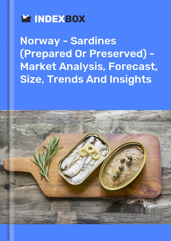 Report Norway - Sardines (Prepared or Preserved) - Market Analysis, Forecast, Size, Trends and Insights for 499$