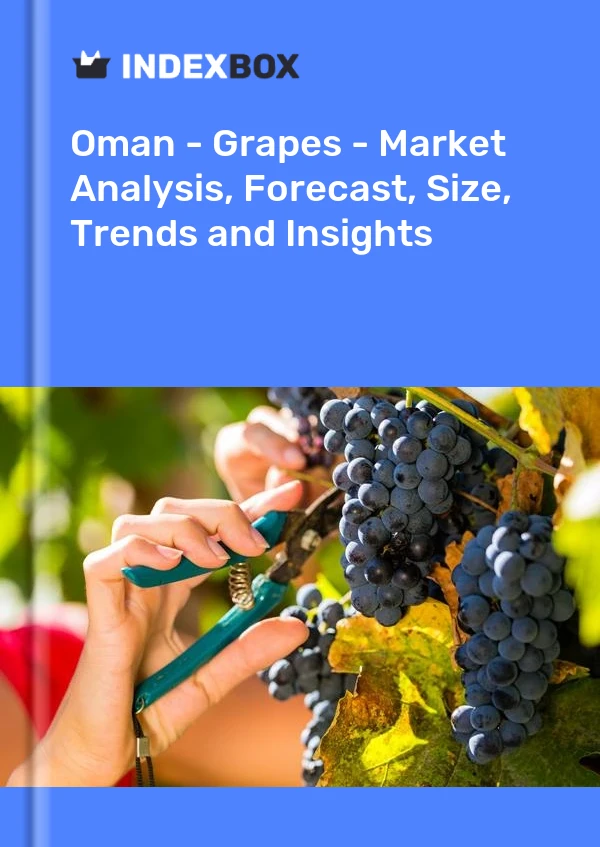 Report Oman - Grapes - Market Analysis, Forecast, Size, Trends and Insights for 499$