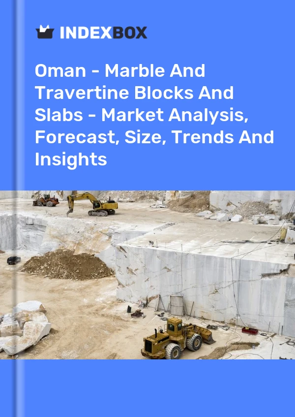 Report Oman - Marble and Travertine Blocks and Slabs - Market Analysis, Forecast, Size, Trends and Insights for 499$