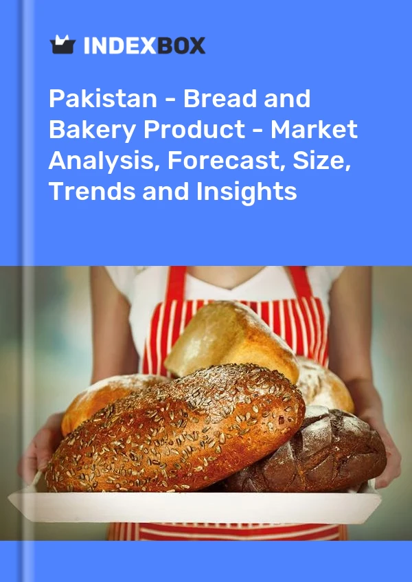 Bildiri Pakistan - Ekmek ve Unlu Mamüller - Pazar Analizi, Tahmin, Boyut, Eğilimler ve Öngörüler for 499$