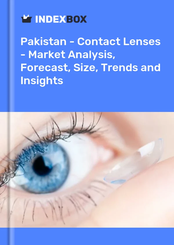 Bildiri Pakistan - Kontakt Lensler - Pazar Analizi, Tahmin, Boyut, Trendler ve Öngörüler for 499$