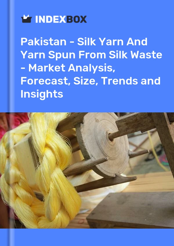 Pakistan - Silk Yarn And Yarn Spun From Silk Waste - Market Analysis, Forecast, Size, Trends and Insights
