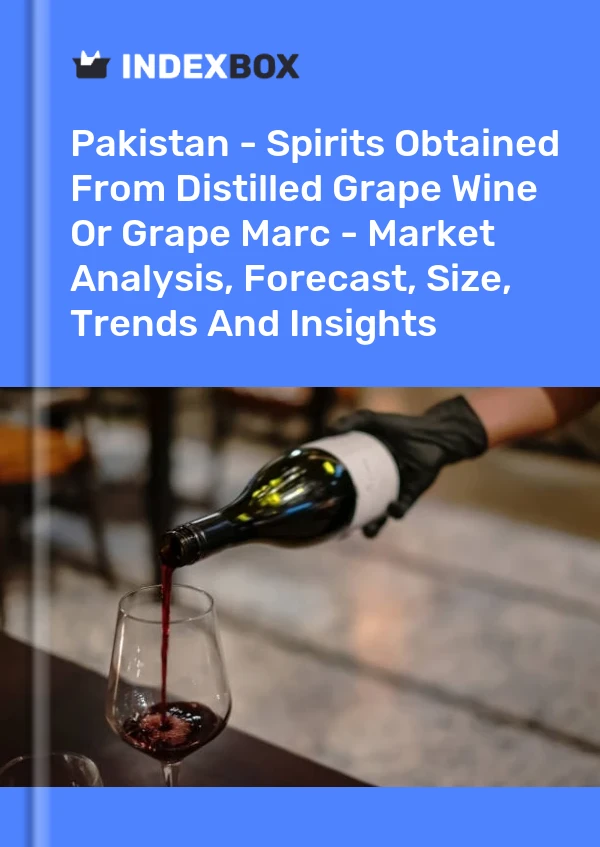 Bildiri Pakistan - Damıtılmış Üzüm Şarabından veya Üzüm Marcından Elde Edilen Alkollü İçkiler - Pazar Analizi, Tahmin, Boyut, Eğilimler ve Öngörüler for 499$