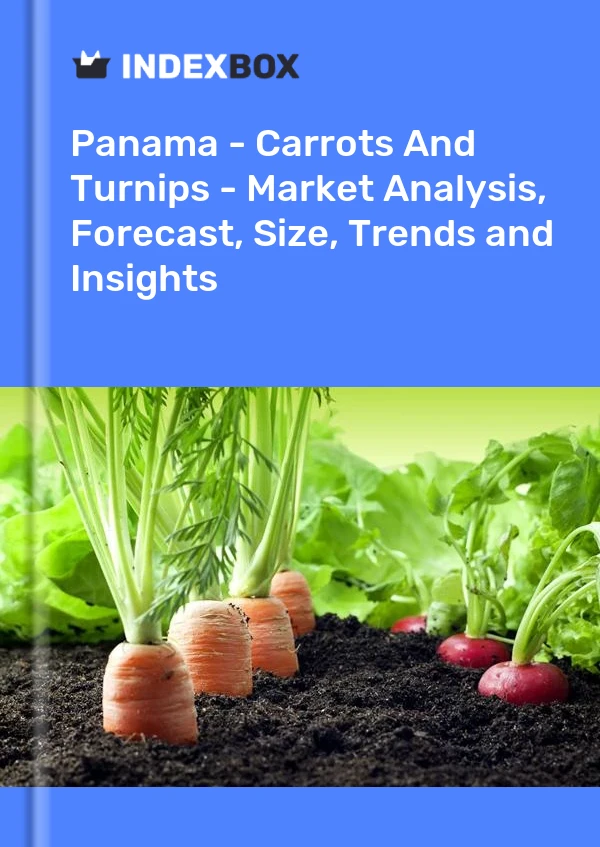 Report Panama - Carrots and Turnips - Market Analysis, Forecast, Size, Trends and Insights for 499$