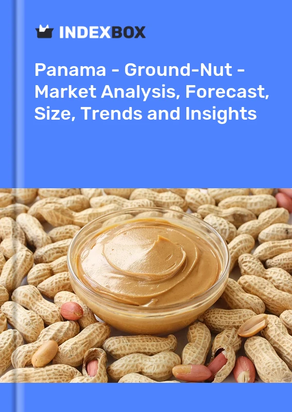 Report Panama - Ground-Nut - Market Analysis, Forecast, Size, Trends and Insights for 499$
