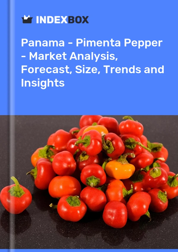 Report Panama - Pimenta Pepper - Market Analysis, Forecast, Size, Trends and Insights for 499$