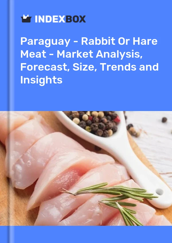 Report Paraguay - Rabbit or Hare Meat - Market Analysis, Forecast, Size, Trends and Insights for 499$