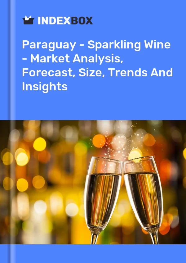 Report Paraguay - Sparkling Wine - Market Analysis, Forecast, Size, Trends and Insights for 499$
