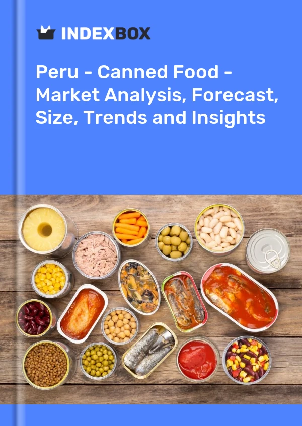 Bildiri Peru - Konserve Gıda - Pazar Analizi, Tahmin, Boyut, Eğilimler ve Öngörüler for 499$