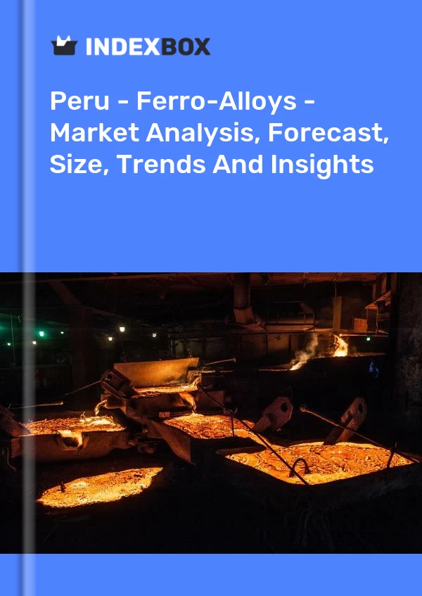 Report Peru - Ferro-Alloys - Market Analysis, Forecast, Size, Trends and Insights for 499$