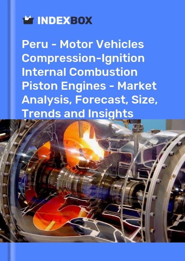 Bildiri Peru - Motorlu Taşıtlar Sıkıştırmalı Ateşlemeli İçten Yanmalı Pistonlu Motorlar - Pazar Analizi, Tahmin, Boyut, Eğilimler ve Öngörüler for 499$