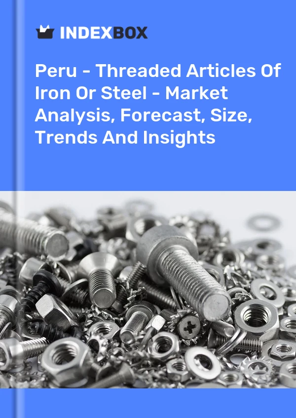 Bildiri Peru - Demir Veya Çelikten Dişli Ürünler - Pazar Analizi, Tahmin, Boyut, Eğilimler ve Görüşler for 499$