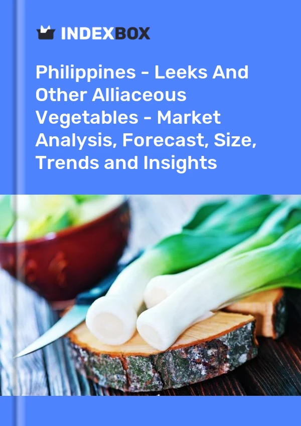 Philippines - Leeks And Other Alliaceous Vegetables - Market Analysis, Forecast, Size, Trends and Insights
