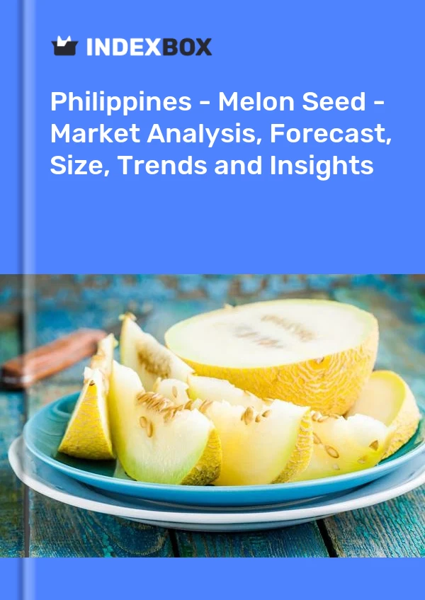 Report Philippines - Melon Seed - Market Analysis, Forecast, Size, Trends and Insights for 499$