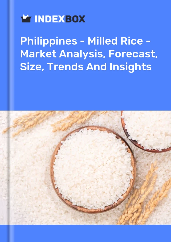 Report Philippines - Milled Rice - Market Analysis, Forecast, Size, Trends and Insights for 499$