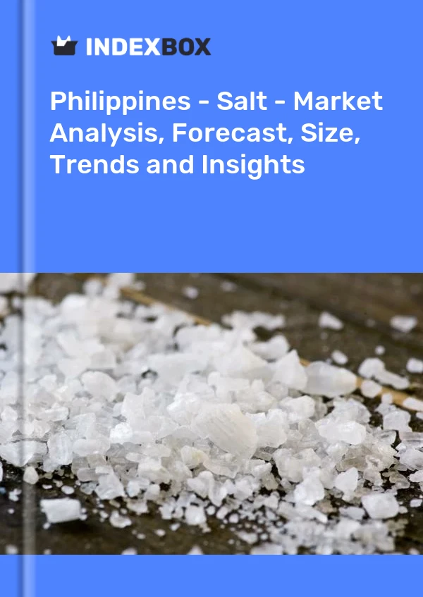 Bildiri Filipinler - Salt - Pazar Analizi, Tahmin, Boyut, Eğilimler ve Öngörüler for 499$