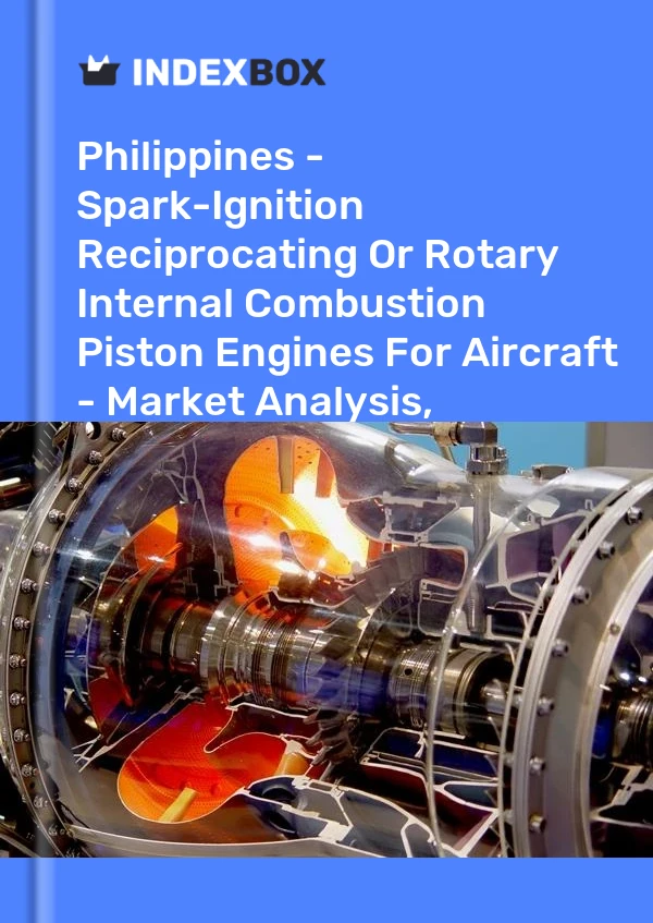Bildiri Filipinler - Uçaklar İçin Kıvılcım Ateşlemeli Pistonlu veya Döner İçten Yanmalı Pistonlu Motorlar - Pazar Analizi, Tahmin, Boyut, Eğilimler ve Öngörüler for 499$