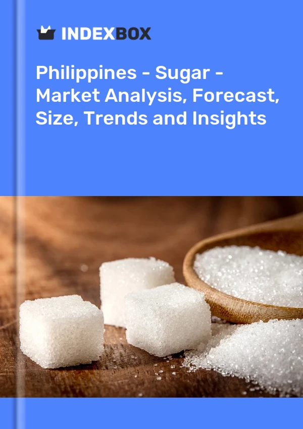Philippines - Sugar - Market Analysis, Forecast, Size, Trends and Insights