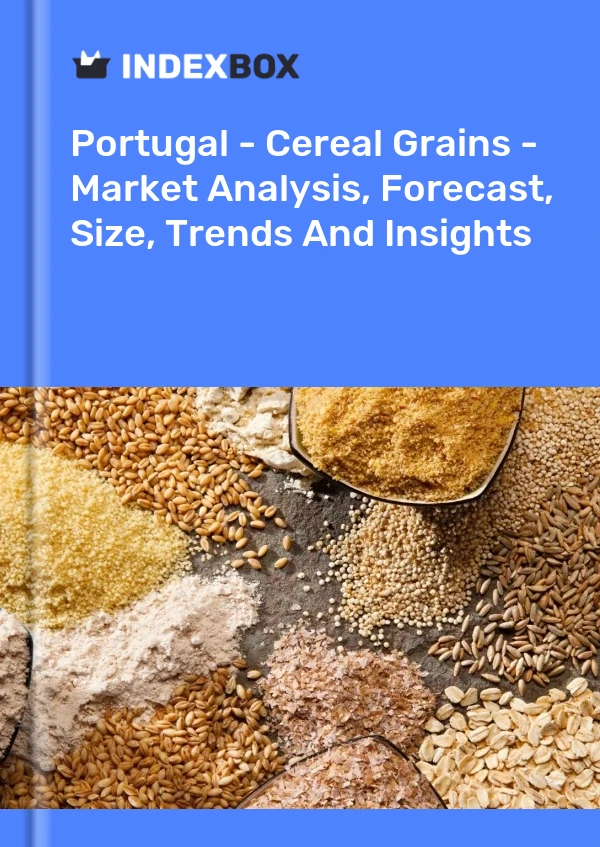 Bildiri Portekiz - Hububat Tahılları - Pazar Analizi, Tahmin, Boyut, Eğilimler ve Öngörüler for 499$