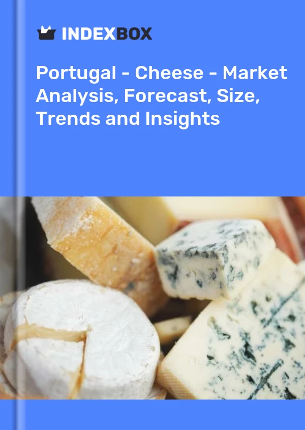 Bildiri Portekiz - Peynir - Pazar Analizi, Tahmin, Boyut, Eğilimler ve Öngörüler for 499$