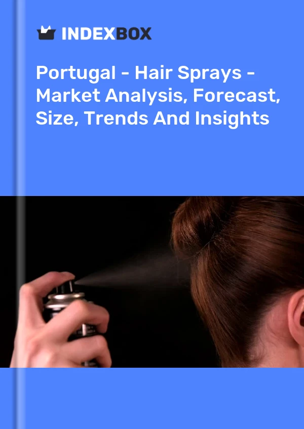 Bildiri Portekiz - Saç Spreyleri - Pazar Analizi, Tahmin, Boyut, Trendler ve Öngörüler for 499$