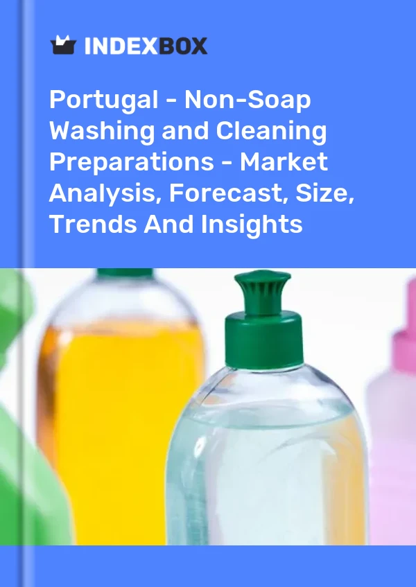 Report Portugal - Non-Soap Washing and Cleaning Preparations - Market Analysis, Forecast, Size, Trends and Insights for 499$