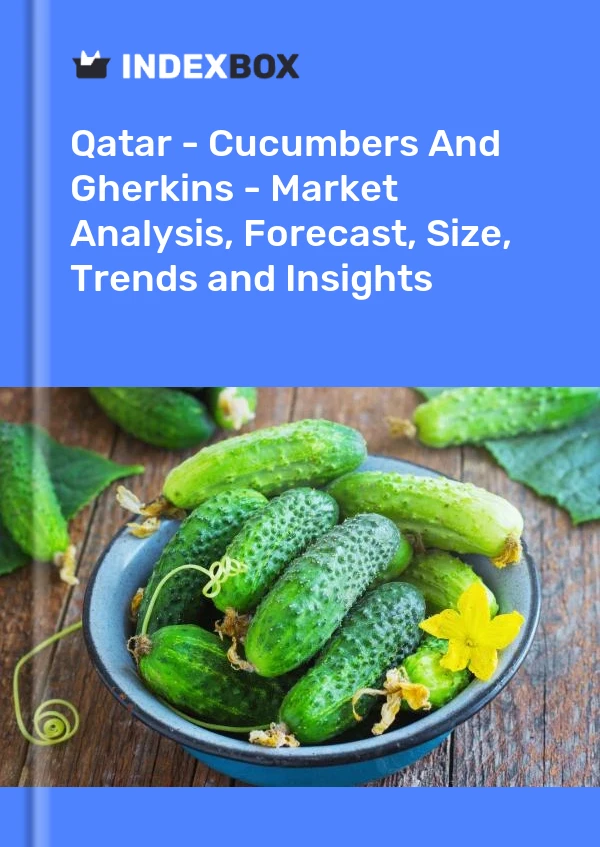 Report Qatar - Cucumbers and Gherkins - Market Analysis, Forecast, Size, Trends and Insights for 499$