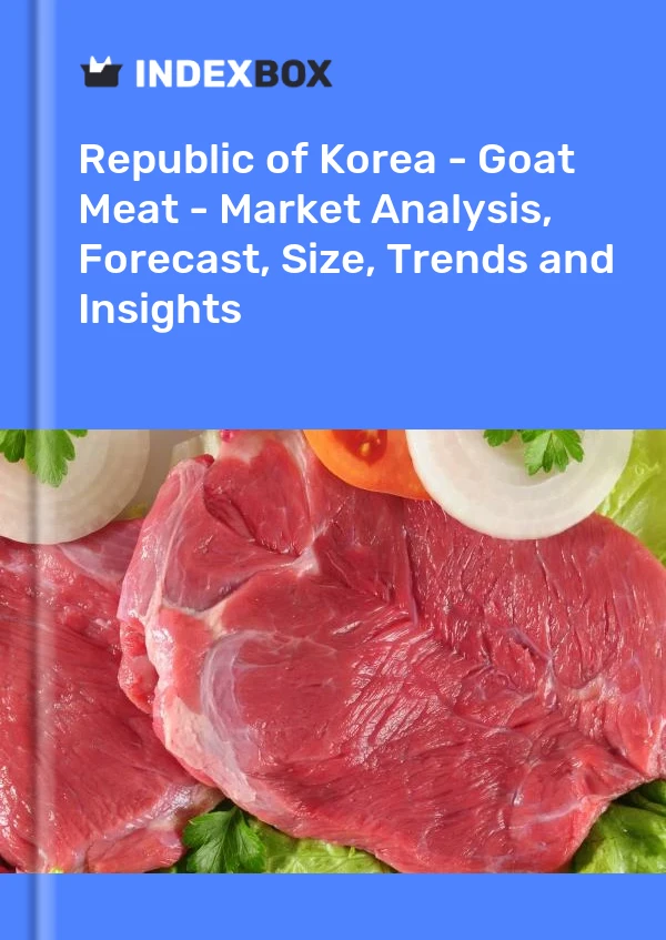 Bildiri Kore Cumhuriyeti - Keçi Eti - Pazar Analizi, Tahmin, Boyut, Eğilimler ve Öngörüler for 499$
