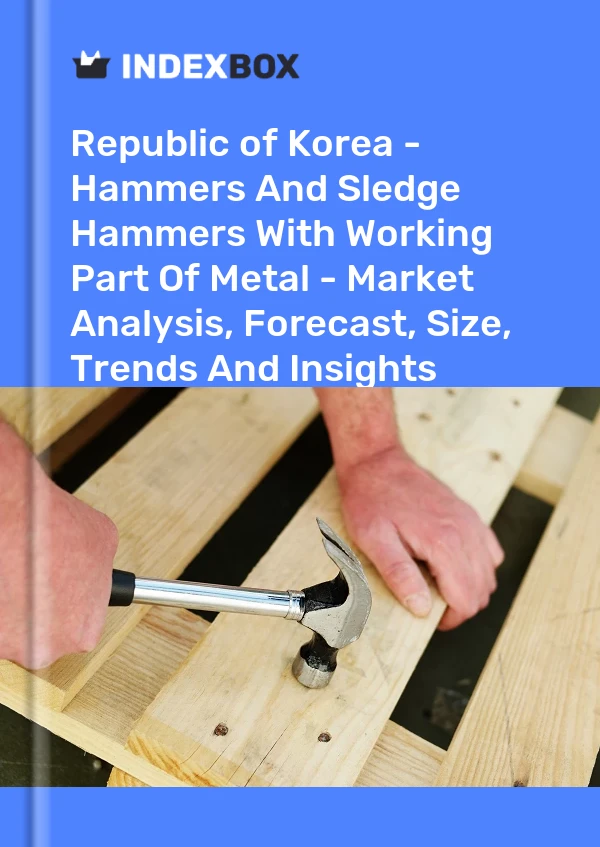 Report Republic of Korea - Hammers and Sledge Hammers With Working Part of Metal - Market Analysis, Forecast, Size, Trends and Insights for 499$