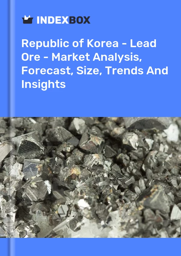 Bildiri Kore Cumhuriyeti - Kurşun Cevheri - Pazar Analizi, Tahmin, Boyut, Eğilimler ve Öngörüler for 499$