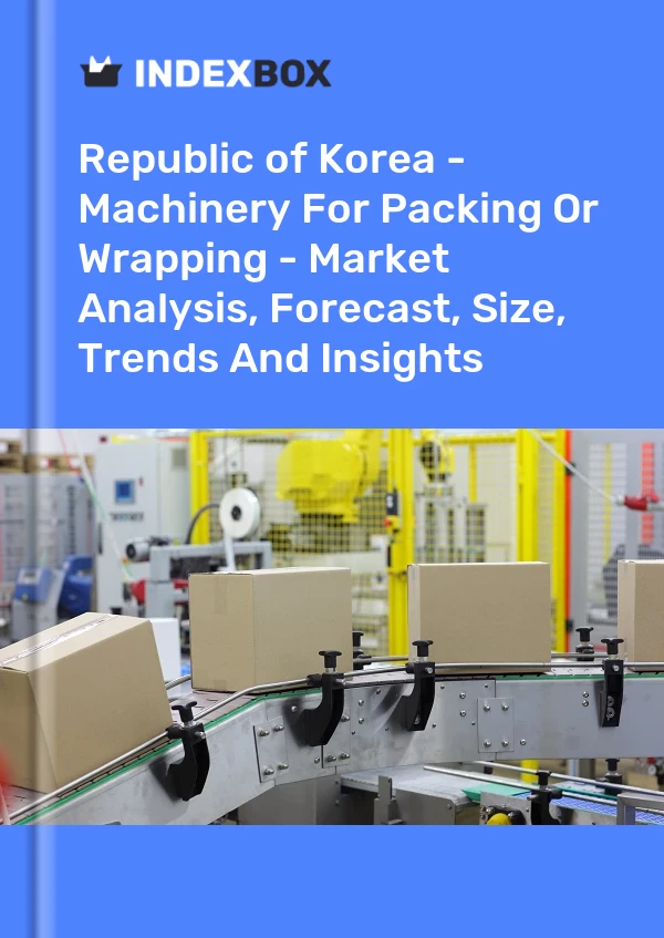 Republic of Korea - Machinery For Packing Or Wrapping - Market Analysis, Forecast, Size, Trends And Insights
