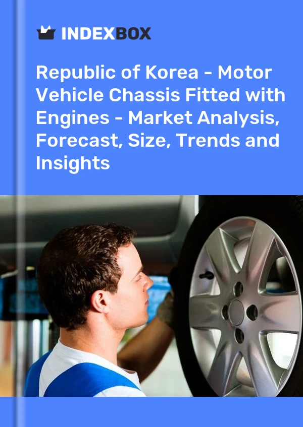 Republic of Korea - Motor Vehicle Chassis Fitted with Engines - Market Analysis, Forecast, Size, Trends and Insights