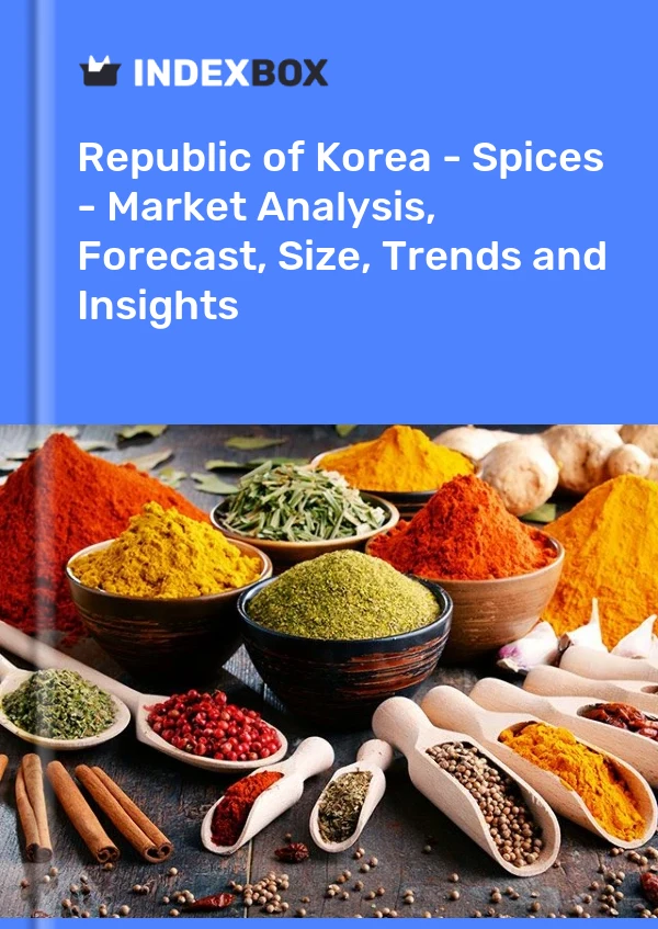 Bildiri Kore Cumhuriyeti - Baharatlar - Pazar Analizi, Tahmin, Boyut, Eğilimler ve Öngörüler for 499$