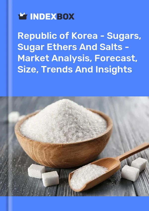 Report Republic of Korea - Sugars, Sugar Ethers and Salts - Market Analysis, Forecast, Size, Trends and Insights for 499$