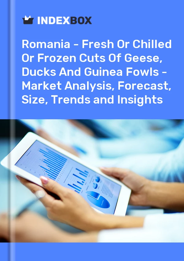 Report Romania - Fresh or Chilled or Frozen Cuts of Geese, Ducks and Guinea Fowls - Market Analysis, Forecast, Size, Trends and Insights for 499$
